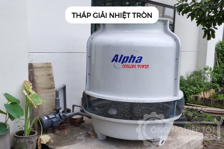 Tháp giải nhiệt tròn được sử dụng phổ biến tại Việt Nam
